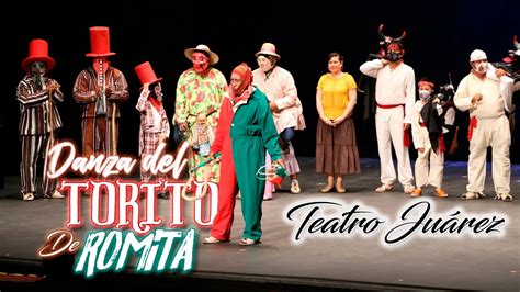 Danza Del Torito De Romita En Teatro Ju Rez Gto Instituto Estatal
