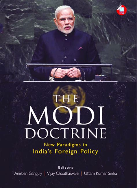 Modi Doctrine A New Foreign Policy For India