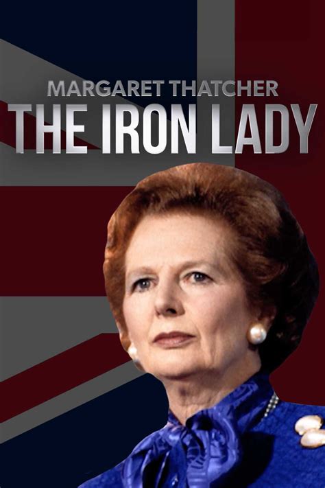 The Iron Lady Margaret Thatcher