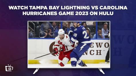 Watch Tampa Bay Lightning Vs Carolina Hurricanes Game 2023 In New
