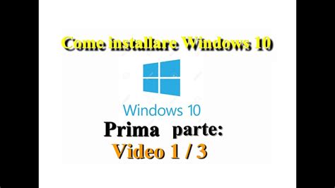 Guida Su Come Installare Windows 10 Youtube