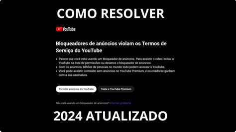 Como Burlar O Sistema De Anti AdBlock Do Youtube 2024 ATUALIZADO YouTube