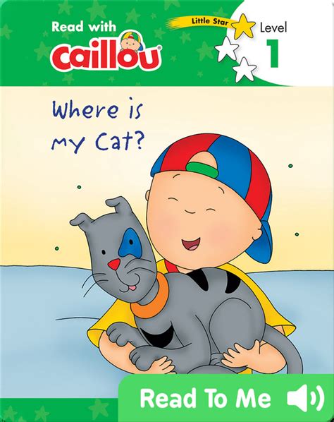 Caillou Where Is My Cat Childrens Book By Rebecca Klevberg Moeller