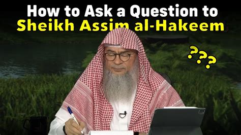 How To Ask A Question To Sheikh Assim Al Hakeem YouTube