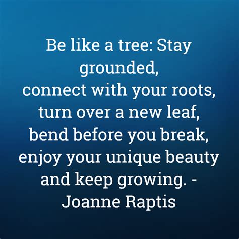 Be Like A Tree Stay Grounded