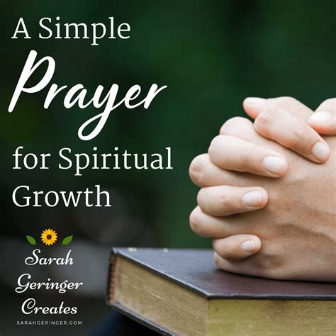 A Simple Prayer For Spiritual Growth Sarah Geringer