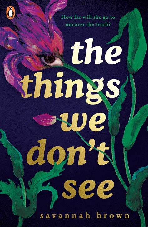 The Things We Dont See By Savannah Brown