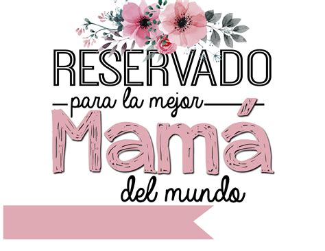 Reservado Para La Mejor Mama Del Mundo 01 Mejor Mama Del Mundo La