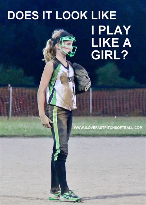 Always Play Like a Girl! #ilovefastpitchsoftball #softballmemes #