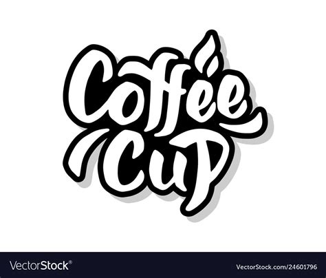Coffee Cup Calligraphy Template Text For Your Vector Image