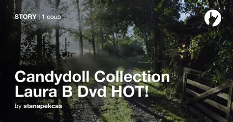 Candydoll Collection Laura B Dvd Hot Coub