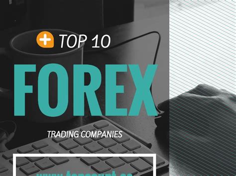 Top 10 Forex Trading Companies