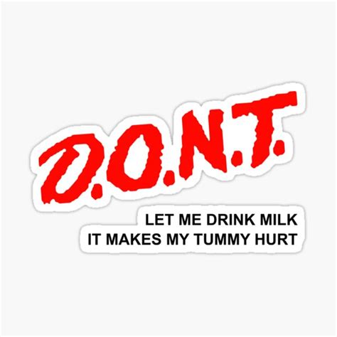 Don T Let Me Drink Milk It Makes My Tummy Hurt Milk Makes My Tummy