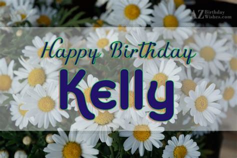 Check spelling or type a new query. Happy Birthday Kelly