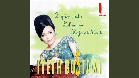 Album zapin dhut iyeth bustami (tahun 2003), cipt: Laksmana Raja Di Laut - YouTube