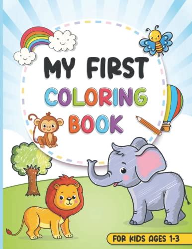 My First Coloring Book For Kids Ages 1 3 Coloring Book For Toddlers 1