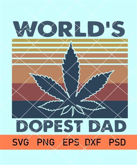 Worlds Dopest Dad Svg Weed Dad Svg Fathers Day Svg Black Dad Svg