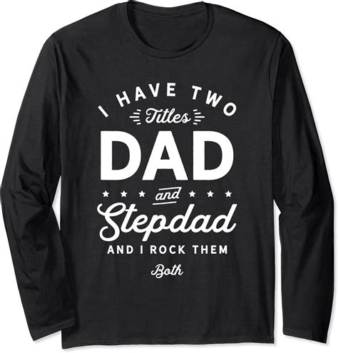 Dad And Stepdad Long Sleeve T Shirt Uk Fashion