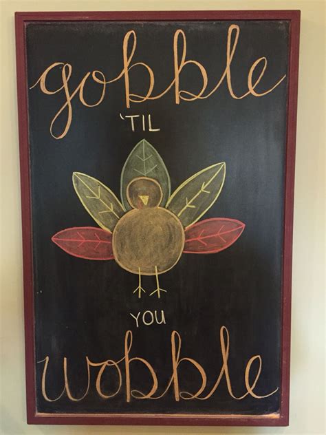 gobble til you wobble thanksgiving chalkboard thanksgiving chalkboard fall chalkboard