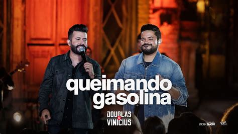 Douglas e Vinícius Queimando Gasolina Ao Vivo em São Paulo YouTube