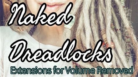Naked Locs Extra Volume Removed Youtube