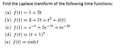 Solved Find The Laplace Transform Of The Following Time