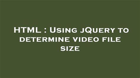 Html Using Jquery To Determine Video File Size Youtube