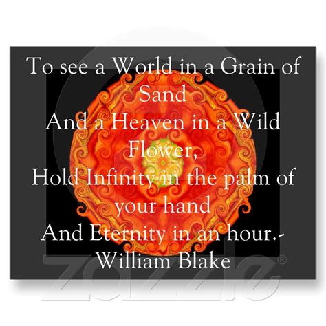 Enjoy reading and share 73 famous quotes about grains of sand with everyone. William Blake "World in a Grain of Sand" quote Postcard ...