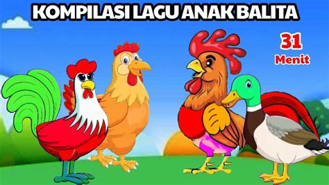Kompilasi Lagu Anak Balita Kukuruyuk Macam Macam Ayam Tik Tik