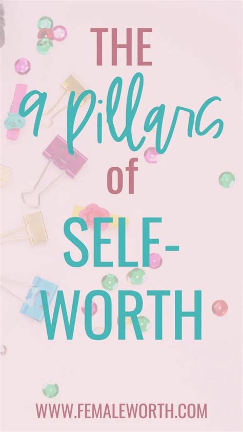 The 9 Pillars Of Self Worth Female Worth Know Your Self Worth Self