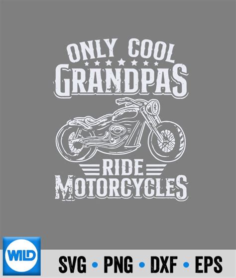 Grandpa Svg Only Cool Grandpa Ride Motorcycles Novelty Rider Grandpa