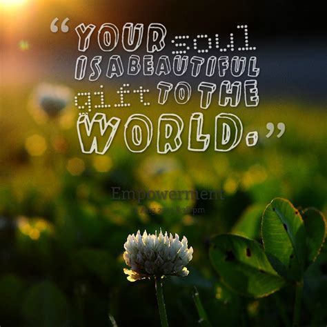 Quotes About Beautiful Soul 114 Quotes