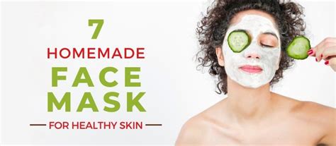 7 Homemade Face Mask For Healthy Skin