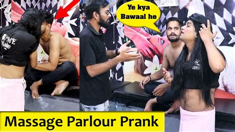 massage parlour prank ft fajita tv bhasad news pranks in india youtube