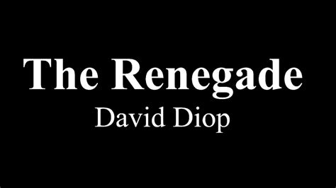 THE RENEGADE (David Diop) - YouTube