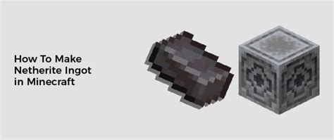 How To Make Netherite Ingot In Minecraft