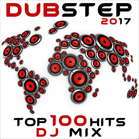 Dubstep 2017 Top 100 Hits Dj Mix 101 Dance Hits
