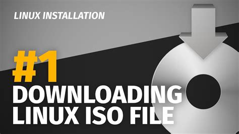 Linux Installation 1 Downloading Linux Iso File Youtube