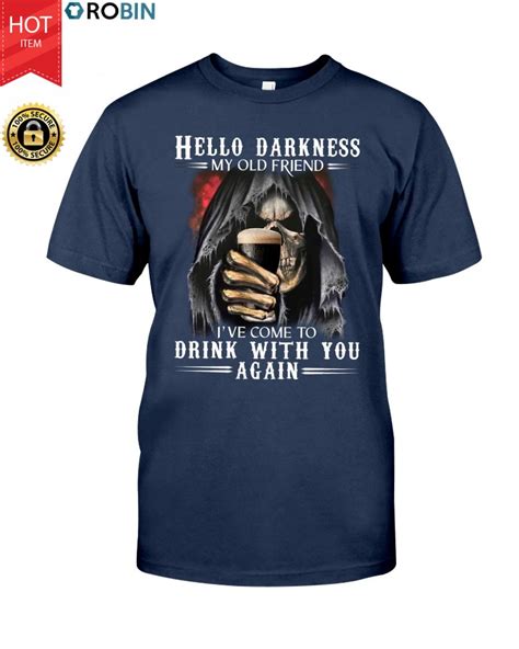 Hello Darkness My Old Friend T Shirt Robinplacefabrics