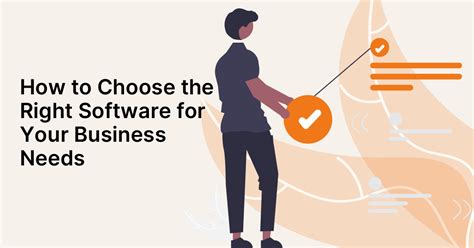 How To Choose The Right Software For Your Business Needs Softsamba