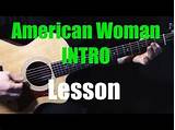 Images of How To Play American Woman On Guitar