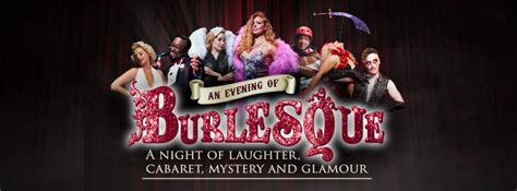 An Evening Of Burlesque Towngate Theatre
