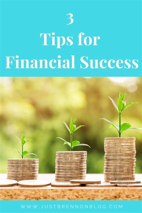3 Tips For Financial Success Just Brennon Blog