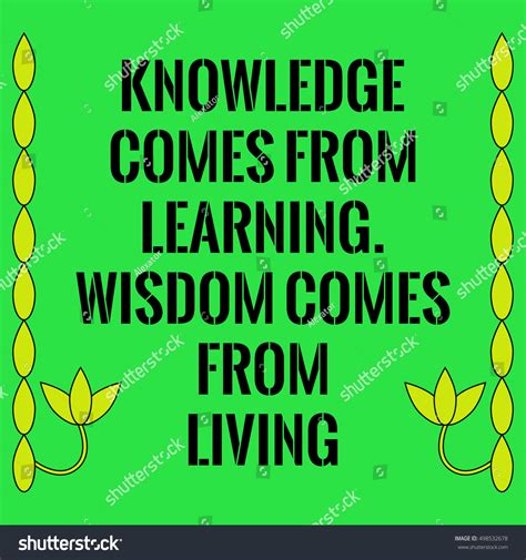 Motivational Quote Knowledge Comes Learning Wisdom Stock Vector