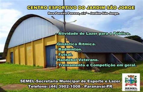 Secretaria Municipal De Esporte E Lazer De ParanavaÍ Semel Centro Esportivo Do Jardim SÃo Jorge
