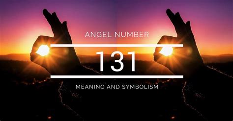 Angel Number 131 Meaning And Symbolism
