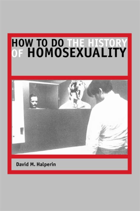 How To Do The History Of Homosexuality Halperin