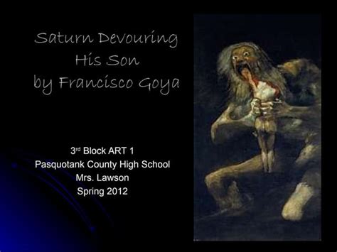Saturn Devouring His Son Ppt