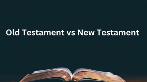 Differences Between Old Testament And New Testament Assured Faith