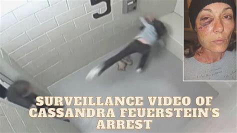 Surveillance Video Of Cassandra Feuersteins Arrest Cassandra Feuerstein Headline News Youtube